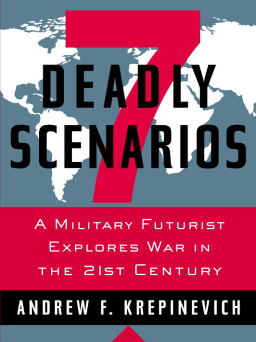 Title details for 7 Deadly Scenarios by Andrew Krepinevich - Available